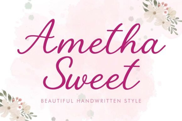 Ametha Sweet: The Perfect Script Font for Small Business Branding