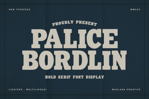 Palice Bordlin: The Slab Serif Font for Bold Branding